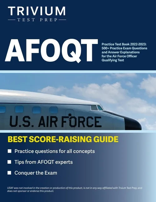 AFOQT Practice Test Book 2022-2023: 500+ Practice Exam Questions and Answer Explanations for the Air Force Officer Qualifying Test - Paperback