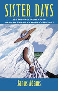 Sister Days: 365 Inspired Moments in African American Women's History - Paperback