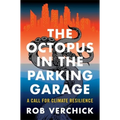 The Octopus in the Parking Garage: A Call for Climate Resilience - Paperback