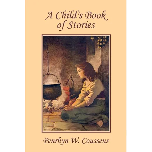 A Child's Book of Stories (Yesterday's Classics) - Paperback