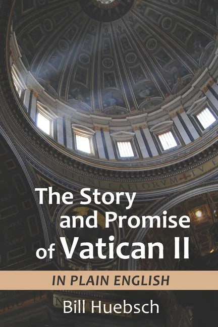 The Story and Promise of Vatican II: in Plain English - Paperback