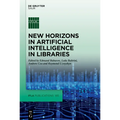 New Horizons in Artificial Intelligence in Libraries - Hardcover