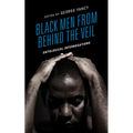 Black Men from behind the Veil: Ontological Interrogations - Paperback