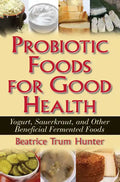 Probiotic Foods for Good Health - Hardcover
