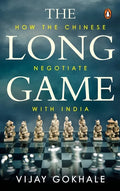Long Game: How the Chinese Negotiate with India - Hardcover