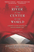 The River at the Center of the World: A Journey Up the Yangtze, and Back in Chinese Time - Paperback