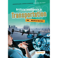 Artificial Intelligence in Transportation: Will AI Help Us or Hurt Us? - Paperback