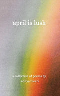 April is Lush - Paperback
