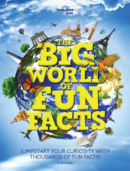Lonely Planet Kids the Big World of Fun Facts - Hardcover