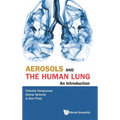 Aerosols and the Human Lung: An Introduction - Hardcover