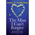 The Man I Can't Forgive: A totally gripping and emotional page-turner - Paperback