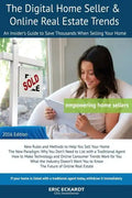 The Digital Home Seller & Online Real Estate Trends: An Insider's Guide to Save Thousands When Selling Your Home #1 FSBO Real Estate Book for Home-Sel - Paperback