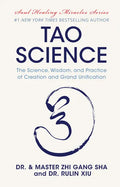 Tao Science: The Science, Wisdom, and Practice of Creation and Grand Unification - Hardcover
