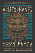 Aristophanes: Four Plays: Clouds, Birds, Lysistrata, Women of the Assembly - Paperback