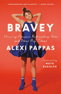 Bravey: Chasing Dreams, Befriending Pain, and Other Big Ideas - Paperback