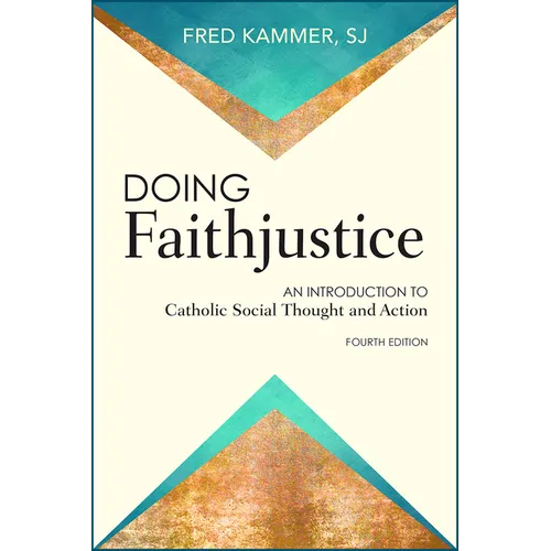 Doing Faithjustice: An Introduction to Catholic Social Thought and Action - Paperback