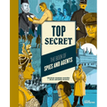 Top Secret: The Book of Spies and Agents - Hardcover
