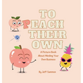To Peach Their Own: A Picture Book About Minding Your Own Business - Hardcover