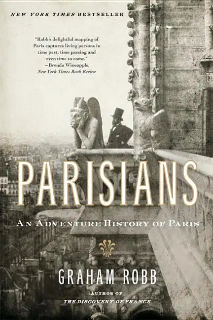 Parisians: An Adventure History of Paris - Paperback