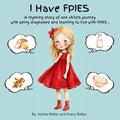 I Have FPIES: A rhyming story of one child's journey with being diagnosed and learning to live with FPIES - Paperback