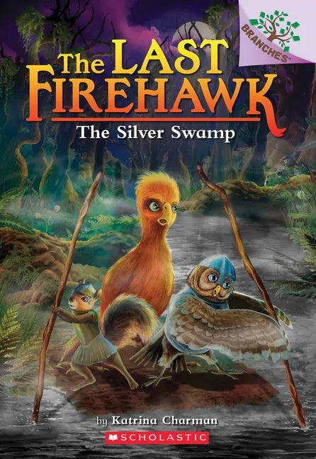 The Silver Swamp: A Branches Book (the Last Firehawk #8): Volume 8 - Paperback