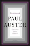 Groundwork: Autobiographical Writings, 1979-2012 - Paperback