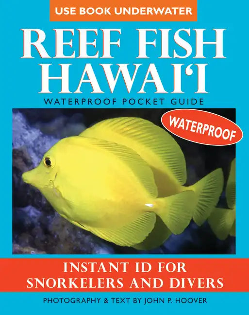Reef Fish Hawai'i: Waterproof Pocket Guide: Instant ID for Snorkelers and Divers - Paperback