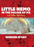 Little Nemo in the Palace of Ice and Further Adventures - Hardcover