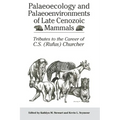 Palaeoecology and Palaeoenvironments of Late Cenozoic Mammals: Tributes to the Career of C.S. (Rufus) Churcher - Paperback