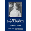 I Hate the Dallas Cowboys: Tales of a Scrappy New York Boyhood - Paperback