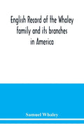 English record of the Whaley family and its branches in America - Paperback