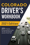 Colorado Driver's Workbook: 320+ Practice Driving Questions to Help You Pass the Colorado Learner's Permit Test - Paperback