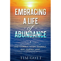Embracing a Life of Abundance: Find Yourself, Accept Yourself, Give Yourself Away - Paperback