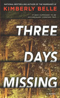 Three Days Missing: A Novel of Psychological Suspense - Paperback