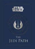 The Jedi Path: A Manual for Studen: A Manual for Students of the Force - Hardcover