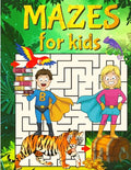 Super Mazes for Super Kids: Maze Activity Book for Kids - Paperback