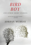 Bird Boy: and Other Short Stories - Hardcover