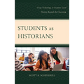 Students as Historians: Using Technology to Examine Local History Beyond the Classroom - Paperback