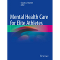 Mental Health Care for Elite Athletes - Paperback