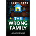 The Wrong Family: A gripping, fast-paced psychological thriller with an unforgettable twist - Paperback