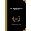 The Labadist Colony in Maryland - Paperback