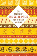 Twenty Years of the Caine Prize for African Writing - Paperback