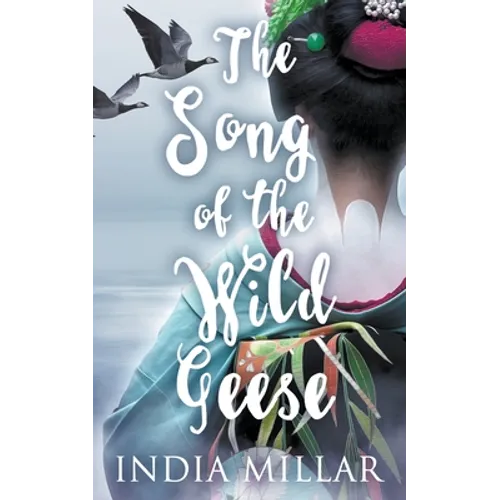 The Song of the Wild Geese: A Historical Romance Novel - Paperback