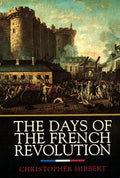 The Days of the French Revolution - Paperback