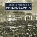 Historic Photos of Philadelphia - Hardcover