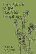 Field Guide to the Haunted Forest - Paperback