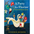 A Party for Florine: Florine Stettheimer and Me - Hardcover