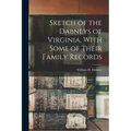 Sketch of the Dabneys of Virginia, With Some of Their Family Records - Paperback