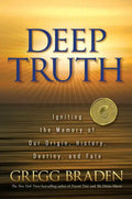 Deep Truth: Igniting the Memory of Our Origin, History, Destiny, and Fate - Paperback