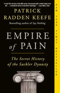 Empire of Pain: The Secret History of the Sackler Dynasty - Paperback